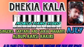 😁😁😁 ||Dhekia  Kala ||piano tutorial video Santanu Sahu song.A@@@@