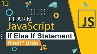 JavaScript If Else If Statement Tutorial in Hindi / Urdu