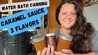 HOW TO MAKE CARAMEL SAUCE with GOAT MILK and WATER BATH CAN - 3 FLAVORS - HOMESTEADING ALASKA