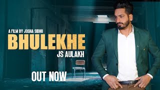 Bhulekhe (official video) | JS Aulakh | Jodha Sidhu | Turban'S Music | New Punjabi Song 2024