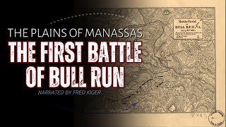 The Plains of Manassas - The First Battle of Bull Run (1861)
