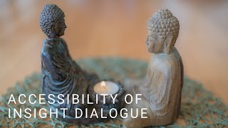 Accessibility of Insight Dialogue