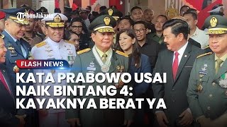 Seloroh Prabowo seusai Terima Kenaikan Pangkat Jenderal Bintang 4 dari Jokowi: Kayaknya Berat Ya
