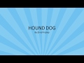 Hound Dog by Elvis Presley - easy chords and lyrics