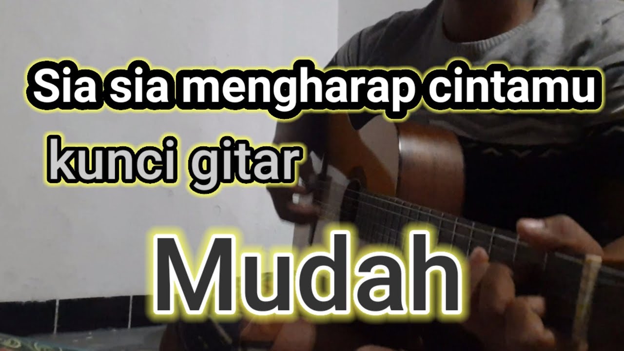 Kunci Gitar Dan Lirik |sia Sia Mengharap Cintamu-Gustrian Geno - YouTube