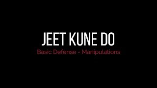 Jeet Kune Do - Basic Defense - Manipulations