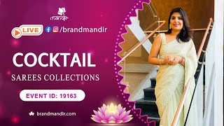 Cocktail Sarees | WhatsApp Number 733 733 7000 | Brand Mandir Sarees LIVE