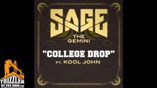 Sage The Gemini ft. Kool John - College Drop [Prod. The Invasion] [Thizzler.com]