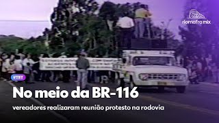 Câmara realiza sessão no meio da BR-116