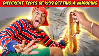 Different types of Kids getting a Whooping