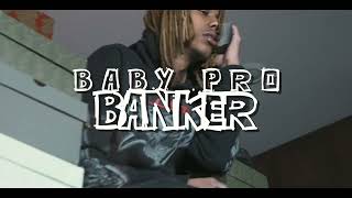 Baby Pro - Banker (Exclusive Music Video)