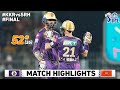 Kolkata Knight Riders Vs Sunrisers Hyderabad IPL 2024 Final Match Full Highlights | SRH VS KKR Final