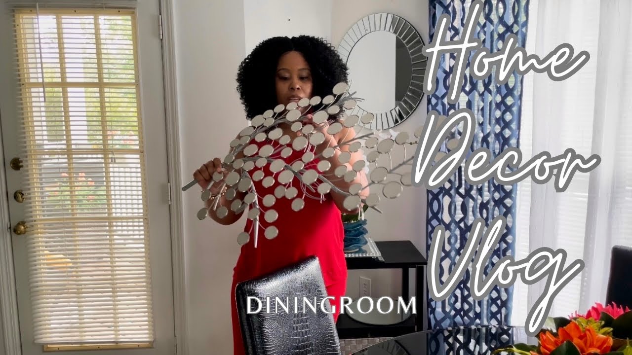 Home Decor Vlog Dining Area Youtube