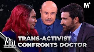 Dr. Phil: Trans Activist vs Doctor on Childhood Transitions | Dr. Phil Primetime