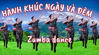 HÀNH KHÚC NGÀY VÀ ĐÊM (REMIX) - ZUMBA DANCE - Dancer: Nhung Phạm