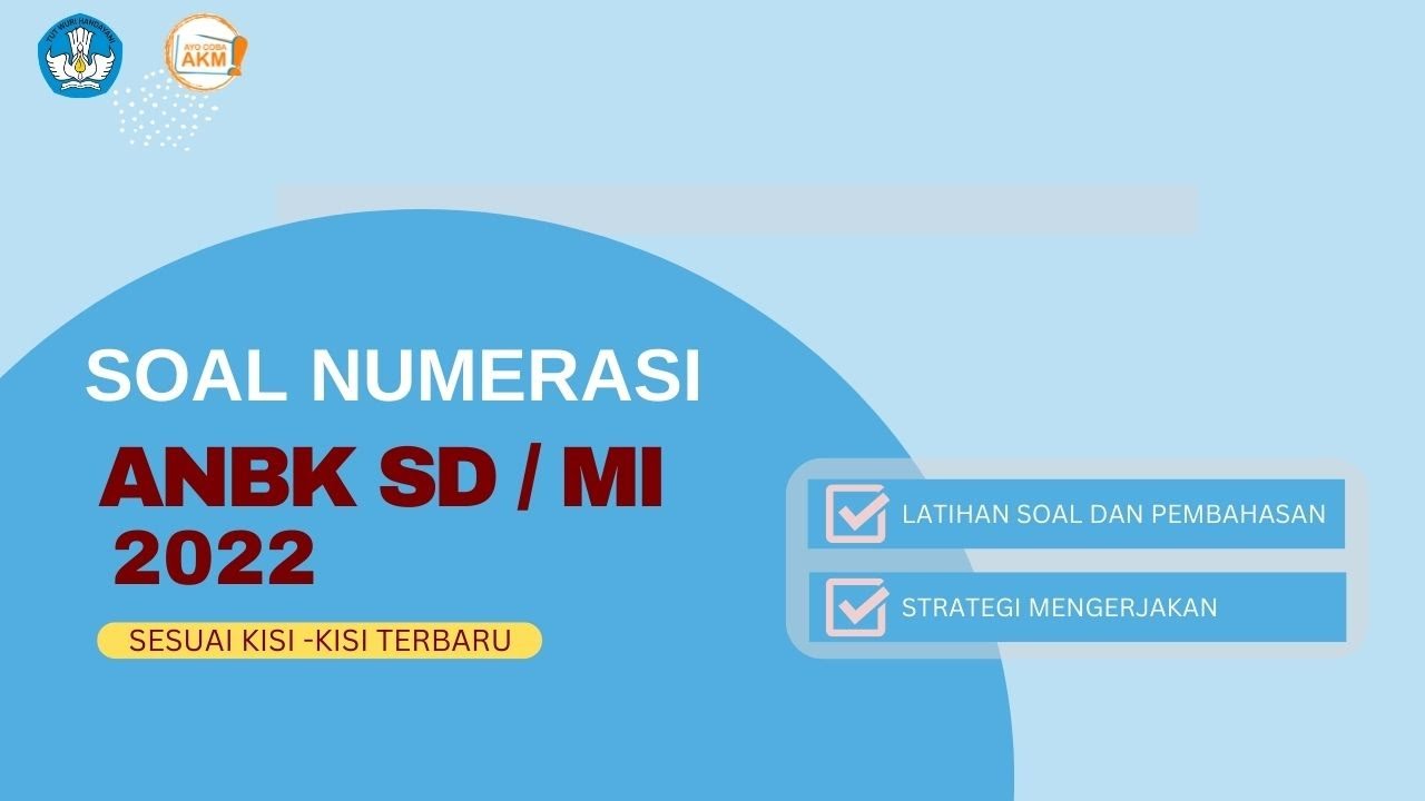 Soal ANBK SD/MI Tahun 2022 / Soal AKM Numerasi Kelas 5 SD SESUAI KISI ...