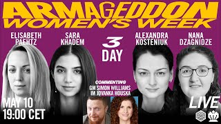 Elisabeth Paehtz vs Sara Khadem, Alexandra Kosteniuk vs Nana Dzagnidze | Day 3 Armageddon