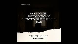 Rethinking the Socioeconomic Identity of the Young Man
