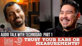 Trust Your Ears or Trust Measurements? - Audio Talk with TechnoDad: Part 1