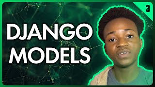 Working with Django Models | Building a Django App Part 3
