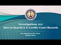 Investigations 101: How to Search & E-Certify Court Records