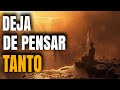 No Pienses Tanto En Todo, Confía en Dios - Reflexión Cristiana