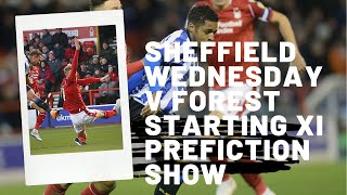 Sheffield Wednesday v forest starting prediction | Nottingham forest matchfocus