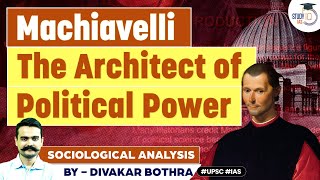 Machiavelli | Architect of Political Power | Sociology | UPSC