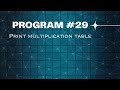 Day - 29: Python program to print multiplication table