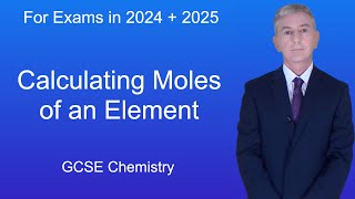 GCSE Chemistry Revision "Calculating Moles of an Element"