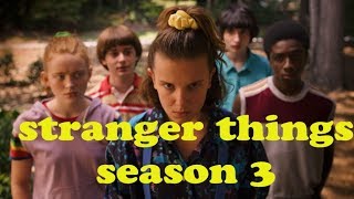 All the Details About Stranger Things Season 3