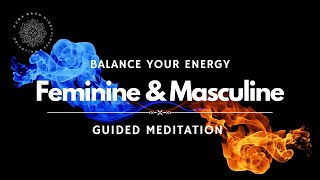 Balancing Masculine & Feminine Energies, Guided Meditation