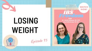 Losing Weight - IBS Freedom Podcast #95