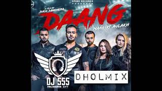 DAANG  Remix  Mankirt Aulakh    DHOLMIX    DJ SSS  ItsChallanger