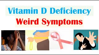 Vitamin D Deficiency Weird Symptoms (Infections, Cancer, Psychological)