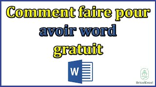 Comment faire pour avoir word gratuit