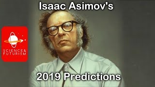 Isaac Asimov's Predictions for 2019