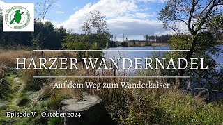 05: HARZER WANDERNADEL - Auf dem Weg zum Wanderkaiser | Oktober - 2024