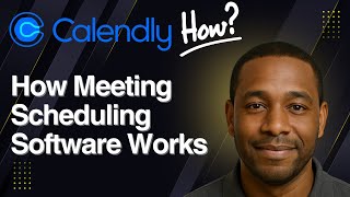 What is Calendly? How Meeting Scheduling Software Works (2025 Guide)