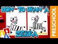 How To Draw A Zebra - Letter Z - Preschool