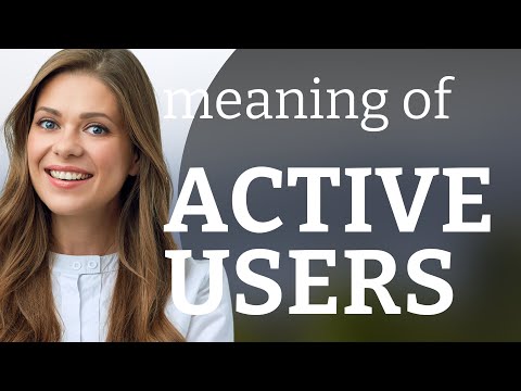 Understanding Active Users: A Guide