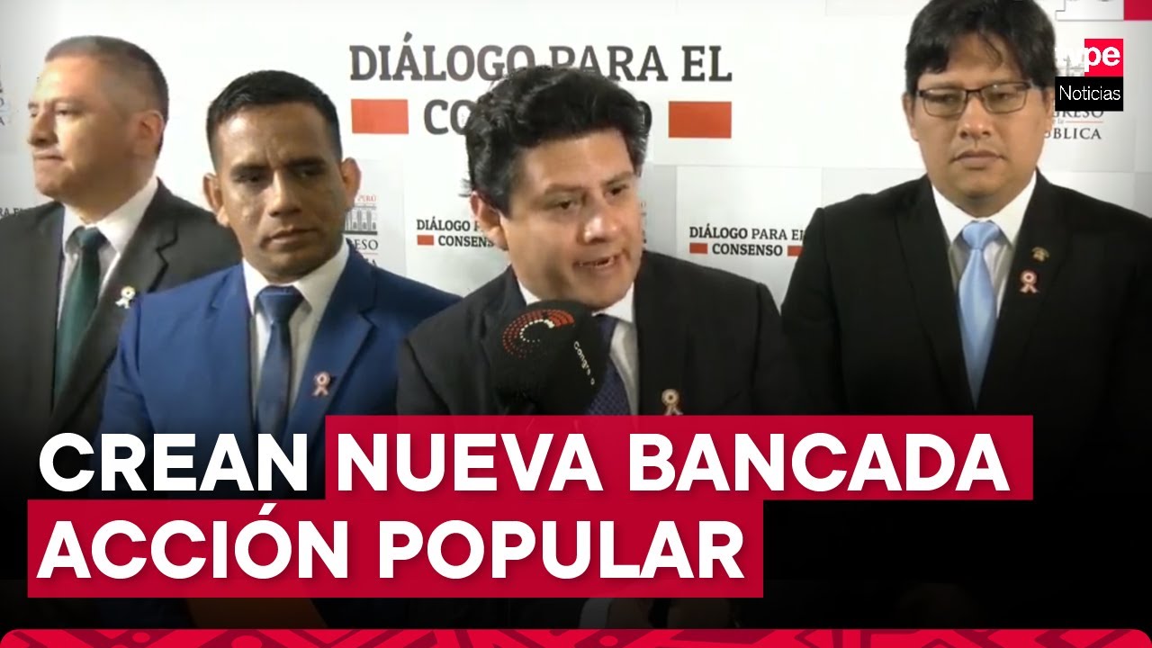 Acción Popular: Congresistas Renuncian A La Bancada Y Crean Una Nueva ...