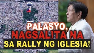 MALACAÑANG, NAGSALITA NA SA RALLY NG IGLESIA NI CRISTO!