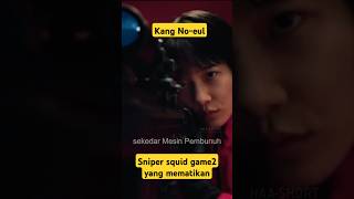 Kang No-eul, sniper mematikan wanita di Squid Game2#shorts #gwenchana