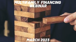 March 2023 Multifamily Investing and Financing Webinar