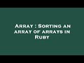 Array : Sorting an array of arrays in Ruby