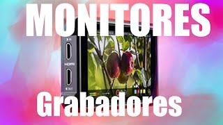 ✅ MONITORES de Campo y GRABADORES Externos 📸 Que son ? ✅ ATOMOS / BLACKMAGIC / FEELWORLD / SMALLHD 🎥