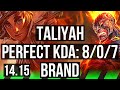 TALIYAH vs BRAND (JGL) | 8/0/7, Rank 3 Taliyah, 65% winrate, Legendary | NA Challenger | 14.15