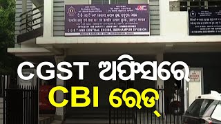 CBI Raids CGST Office in Berhampur on Bribery Charges