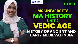 MSU MA HISTORY | HISTORY OF ANCIENT AND EARLY MEDIEVAL INDIA | UNIT 2 | Vedic age part 1